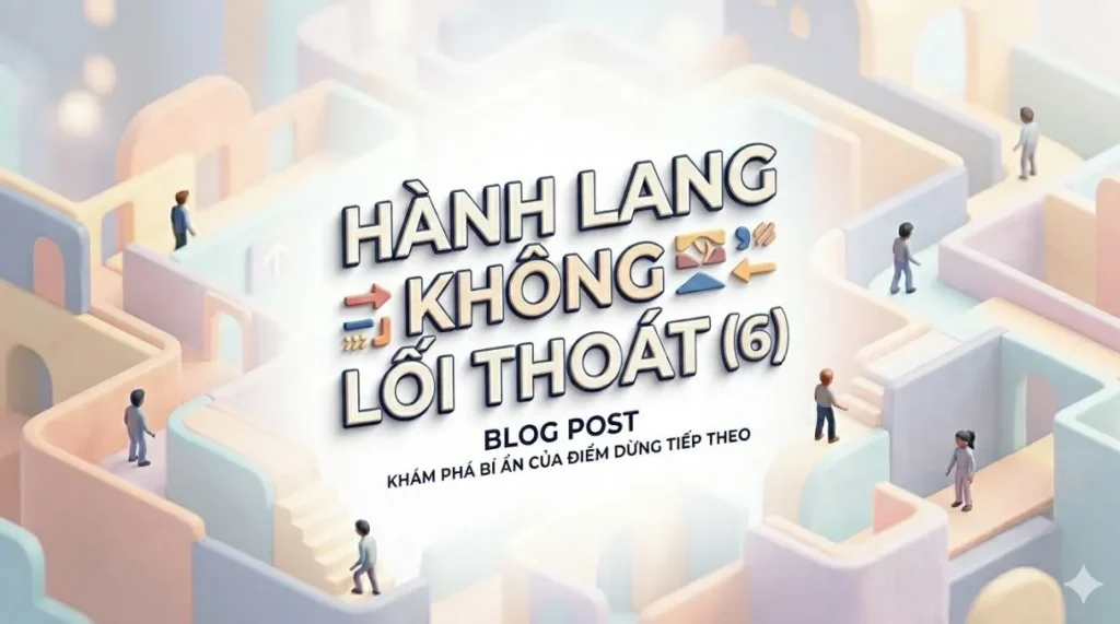 Hành Lang Không Lối Thoát(6)