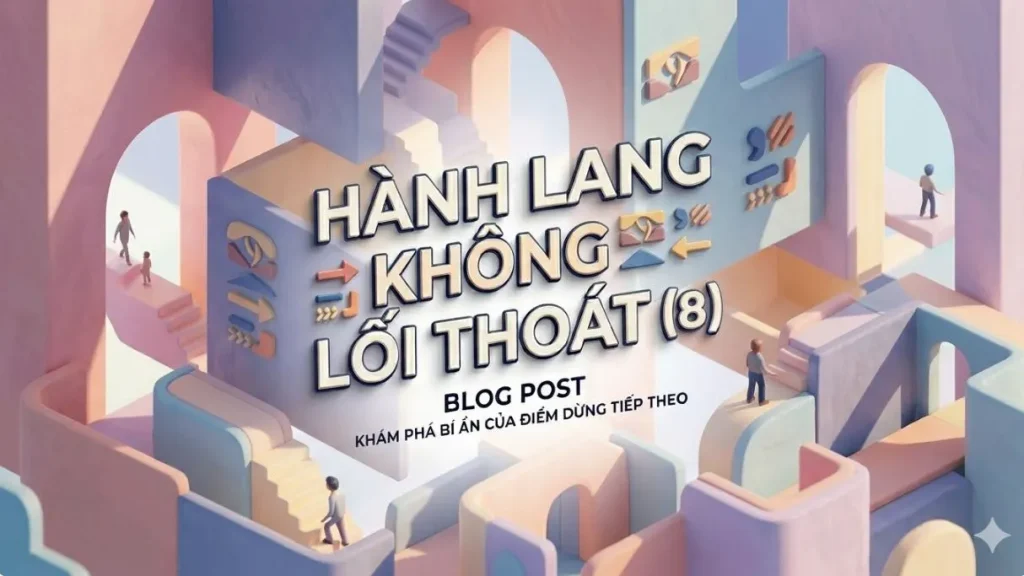 Hành Lang Không Lối Thoát(8)