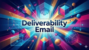 Deliverability Email: Cách Cải Thiện Tỷ Lệ Vào Inbox Và Chinh Phục Bộ Lọc AI 2026